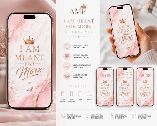AMF “I Am Meant For More” Luxury Phone Wallpaper | Pink & Gold - AMF